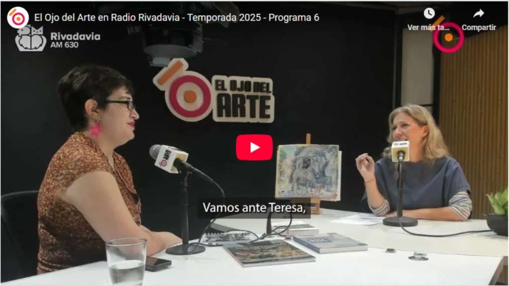 El Ojo del Arte en Radio Rivadavia - Temporada 2025 - Programa 7