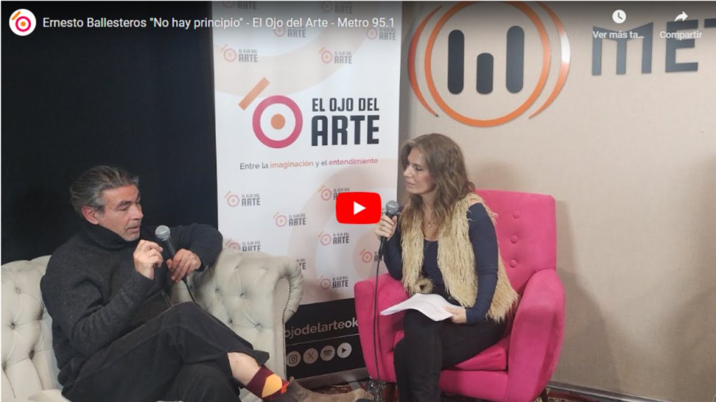 Entrevista 21/07/24: Ernesto Ballesteros &quot;No hay principio&quot;