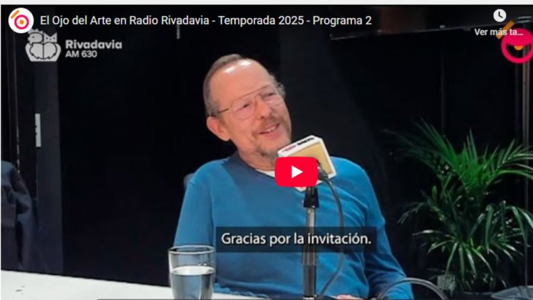 El Ojo del Arte en Radio Rivadavia - Temporada 2025 - Programa 2