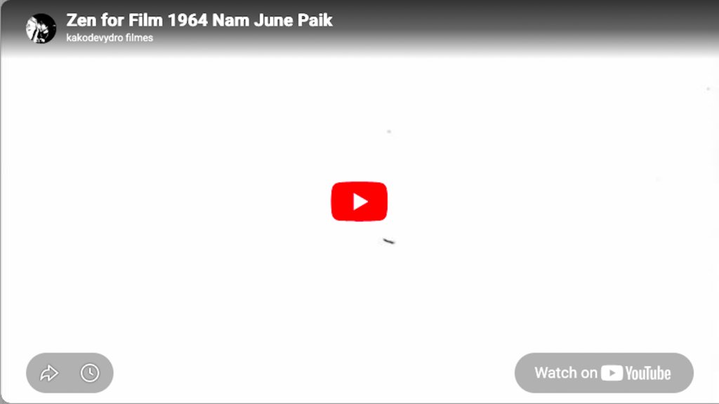 Zen for Film, de Nam June Paik (1964)