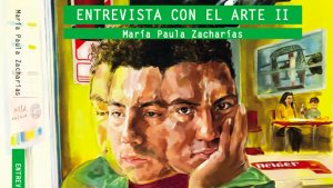 Lanzamiento del libro Entrevista con el arte II, de María Paula Zacharías