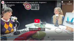 El Ojo del Arte en Radio Rivadavia - Temporada 2025 - Programa 3