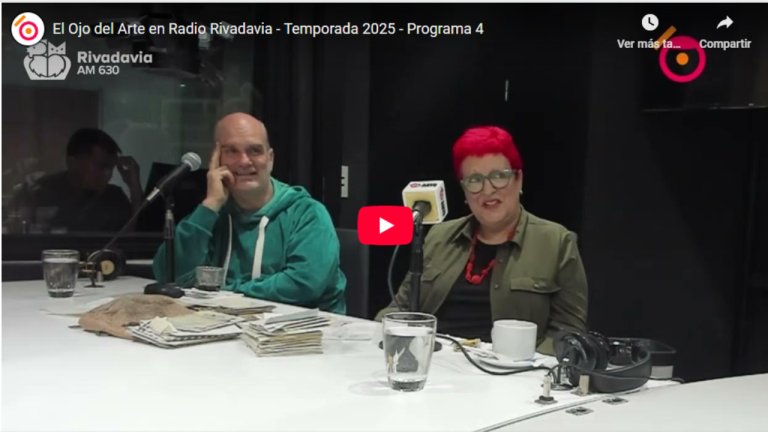 El Ojo del Arte en Radio Rivadavia - Temporada 2025 - Programa 4